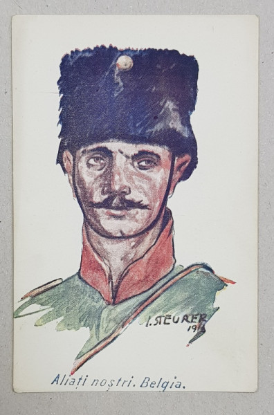 ALIATII NOSTRI  - BELGIA , DESEN de STEURER , CARTE POSTALA ILUSTRATA , POLICROMA , NECIRCULATA , DATATA 1916