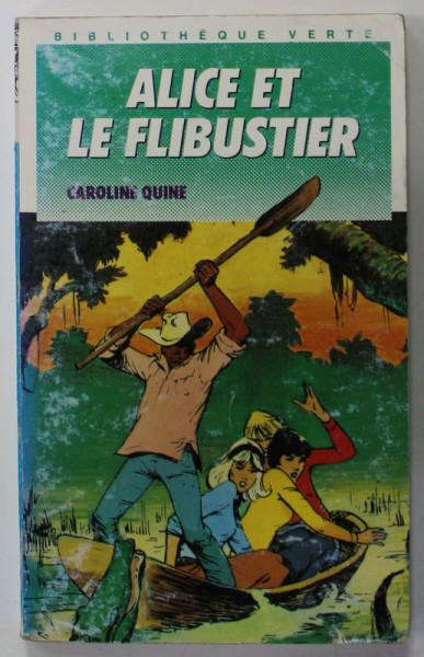 ALICE ET LE FLIBUSTIER par CAROLINE QUINE , illustrations de JEAN SIDOBRE , 1988