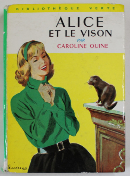 ALICE ET LE VISON par CAROLINE QUINE , illustrations D' ALBERT CHAZELLE , 1962