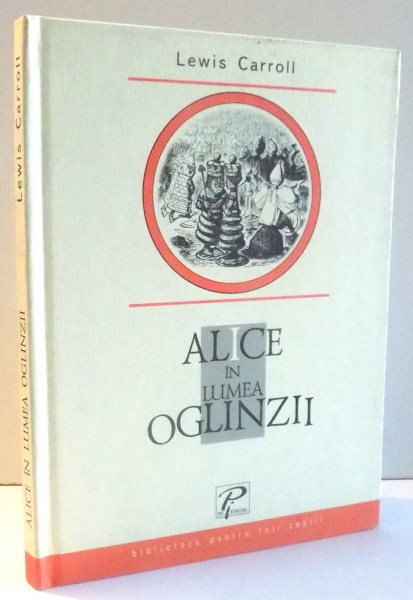 ALICE IN LUMEA OGLINZII de LEWIS CARROLL , 2005