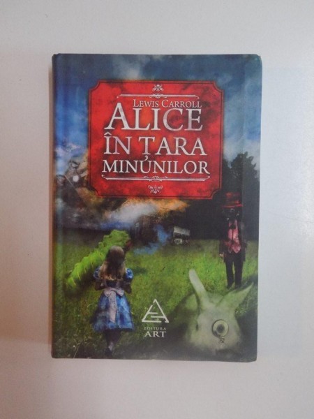 ALICE IN TARA MINUNILOR , ALICE IN TARA DIN OGLINDA de LEWIS CARROLL , 2010 , PREZINTA HALOURI DE APA