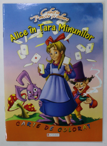 ALICE IN TARA MINUNILOR , CARTE DE COLORAT , ilustratii HELLO FRIEND , 2008