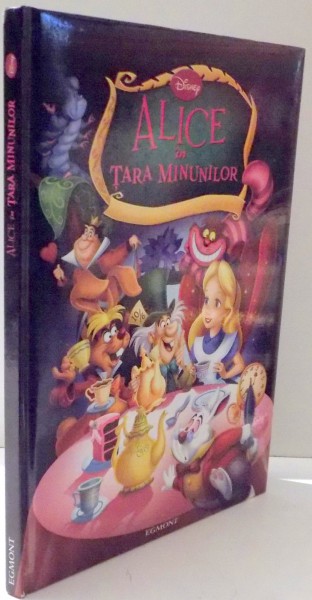 ALICE IN TARA MINUNILOR - LEWIS CARROLL, 2011