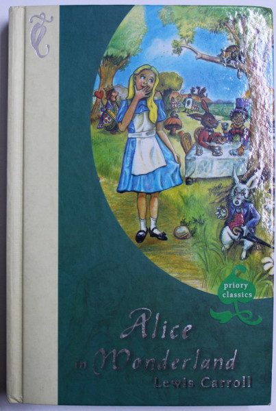 ALICE IN WONDERLAND AND THROUGH THE LOOKING GLASS by LEWIS CARROLL