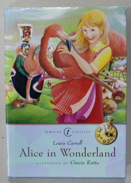 ALICE IN WONDERLAND by LEWIS CARROLL , illustrated by CINZIA RATTO , 2002