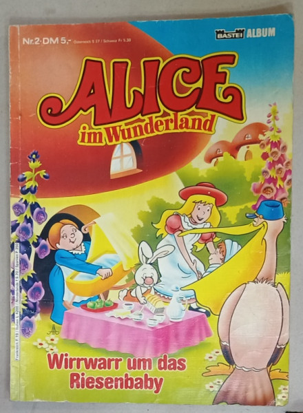 ALICE IN WUNDERLAND , REVISTA DE BENZI DESENATE , TEXT IN LIMBA GERMANA , 1984, PREZINTA URME DE UZURA