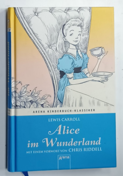 ALICE IN WUNDERLAND von LEWIS CARROLL , TEXT IN LIMBA GERMANA , MIT BILDERN von KLAUS MULLER , 2011