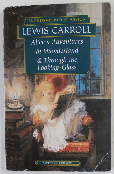 ALICE 'S ADVENTURES IN WONDERLAND AND THROUGH THE LOOKING - GLASS by LEWIS CARROLL , illustrations by JOHN TENNIEL , 2001