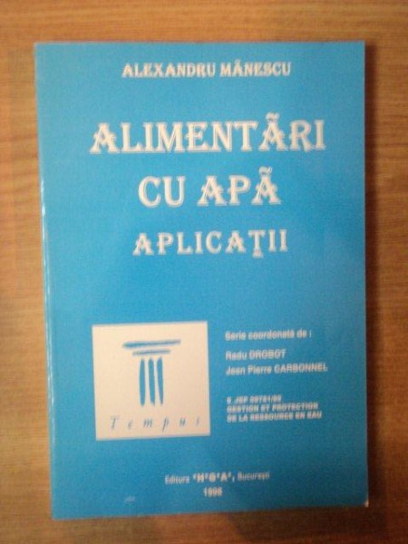 ALIMENTARI CU APA , APLICATII de ALEXANDRU MANESCU , 1998