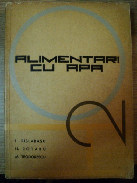 ALIMENTARI CU APA de I. PISLARASU , N. ROTARU , M. TEODORESCU , 1964