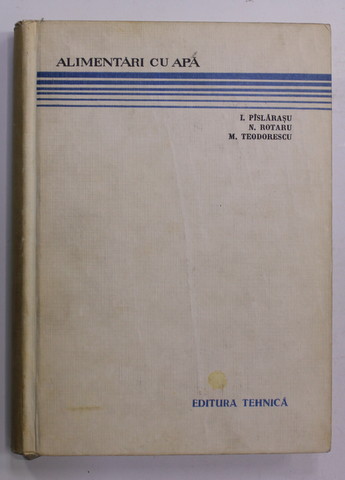 ALIMENTARI CU APA , EDITIA A II-A de I. PASLARASU , N. ROTARU , M. TEODORESCU, 1970