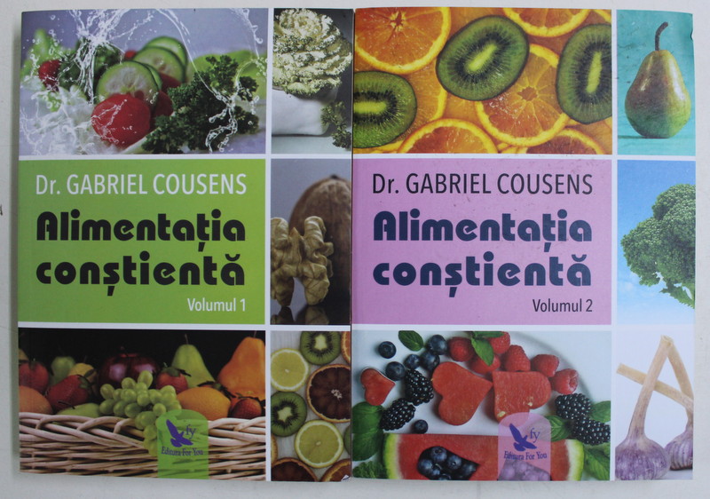 ALIMENTATIA CONSTIENTA VOL. I - II de GABRIEL COUSENS , 2017