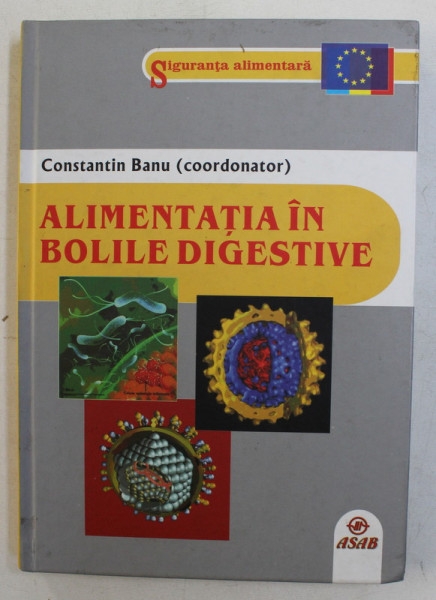 ALIMENTATIA IN BOLILE DIGESTIVE de Coord. CONSTANTIN BANU , CORINA POPESCU , 2010