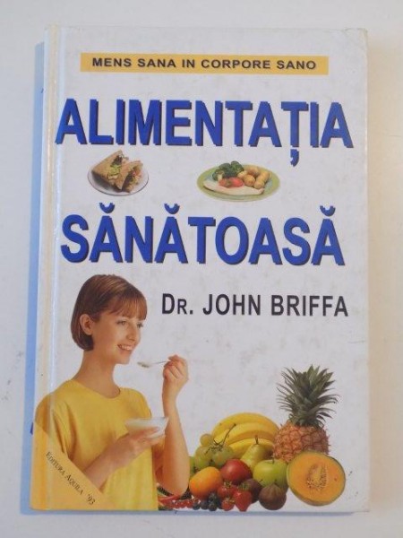 ALIMENTATIA SANATOASA de JOHN BRIFFA 2002