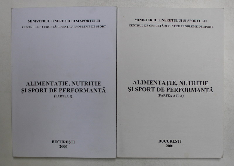 ALIMENTATIE , NUTRITIE SI SPORT DE PERFORMANTA , PARTEA I SI PARTEA  A - II -A , 2000 - 2001