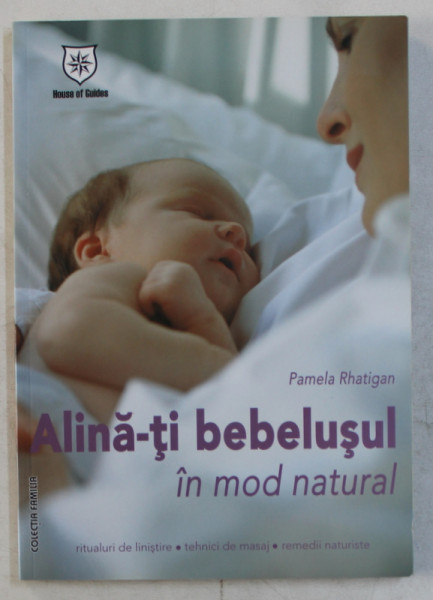 ALINA - TI BEBELUSUL IN MOD NATURAL de PAMELA RHATIGAN , 2007