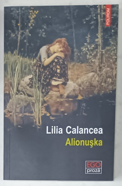ALIONUSKA de LILIA CALANCEA , roman, 2023