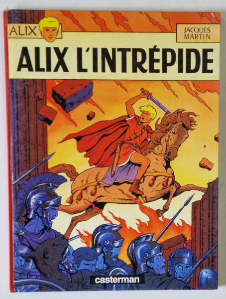 ALIX  L 'INTREPIDE par JACQUES MARTIN , BENZI DESENATE , 1973