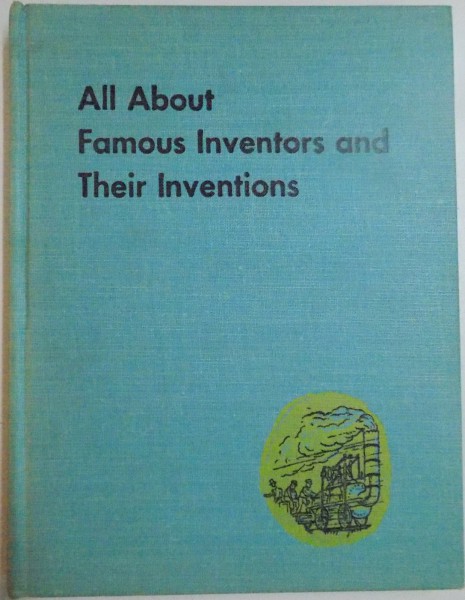 ALL ABOUT FAMOUS INVENTORS AND THEIR INVENTIONS by FLETCHER PRATT , ILLUSTRATED by RUS ANDERSON , 1955