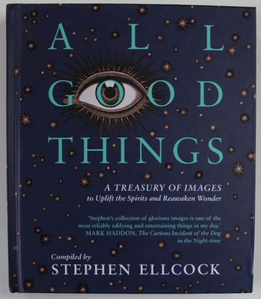 ALL GOOD THINGS compiled by STEPHEN ELLCOCK , 2019