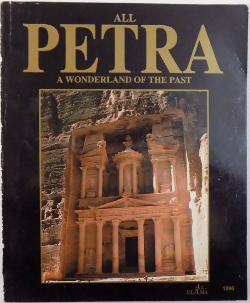 ALL PETRA A WONDERLAND OF THE PAST, THE COLOURED SANDSTONE OF PETRA , 1993