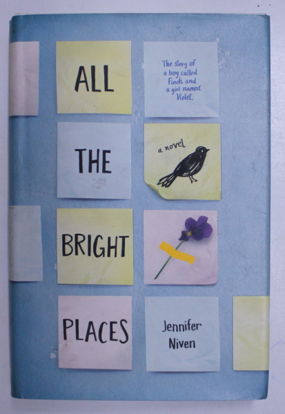 ALL THE BRIGHT PLACES by JENNIFER NIVEN , 2015