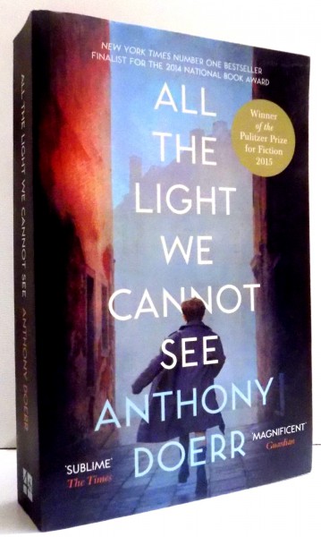 ALL THE LIGHT WE CANNOT SEE by ANTHONY DOERR , 2014