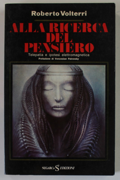 ALLA RICERCA DEL PENSIERO , TELEPATIA E IPOTESI ELETTROMAGNETICA di ROBERTO VOLTERRI , 1979 , TEXT IN LB. ITALIANA