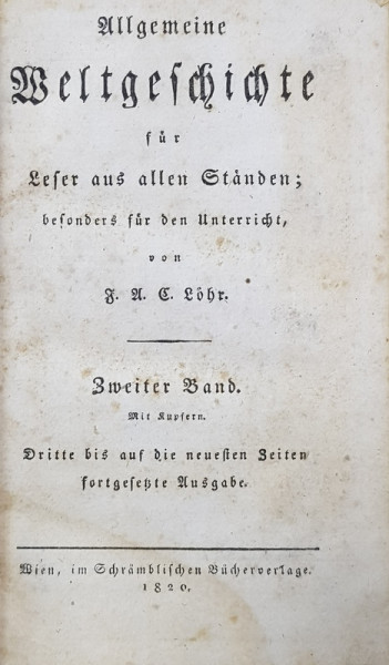 ALLGEMEINE WELTGESICHTE FUR LESER AUS ALLEN STANDEN von C. LOHR , ZWEITER BAND , 1820