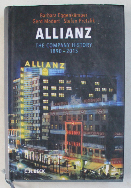 ALLIANZ , THE COMPANY HISTORY ( 1890 - 2015 ) by BARBARA EGGENKAMPER ... STEFAN PREZIK , 2015