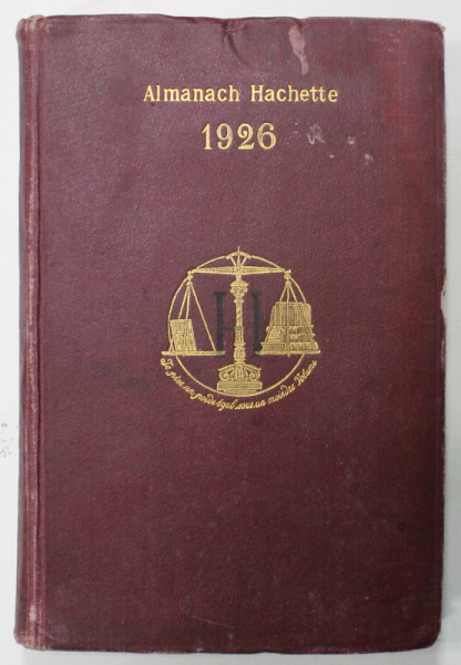 ALMANACH HACHETTE, PETITE ENCYCLOPEDIE POPULAIRE DE LA VIE PRATIQUE  , 1926