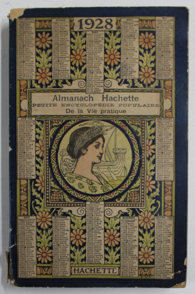 ALMANACH HACHETTE , PETITE ENCYCLOPEDIE POPULAIRE DE LA VIE PRATIQUE , 1928