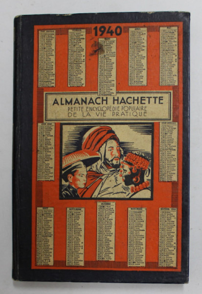 ALMANACH HACHETTE - PETITE ENCYCLOPEDIE POPULAIRE DE LA VIE PRATIQUE , 1940