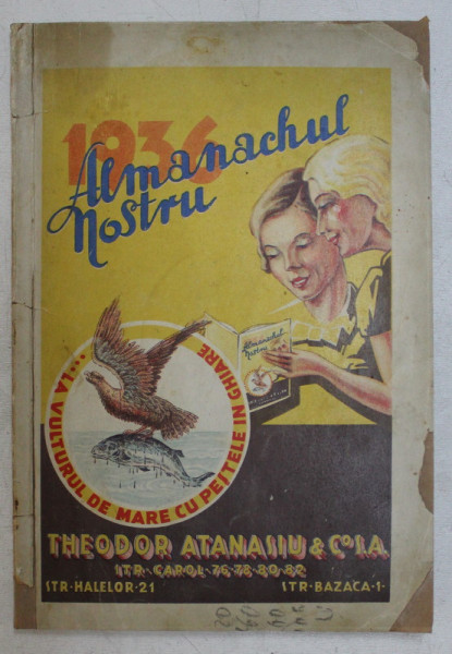 ALMANACHUL NOSTRU -  MAGAZINUL " LA VULTURUL DE MARE CU PESTELE IN GHEARE " , 1936