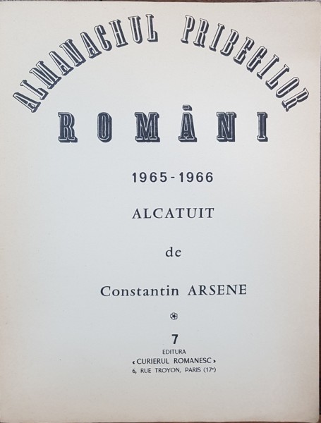 ALMANACHUL PRIBEGILOR ROMANI 1965-1966 ALCATUIT DE CONSTANTIN ARSENE - PARIS