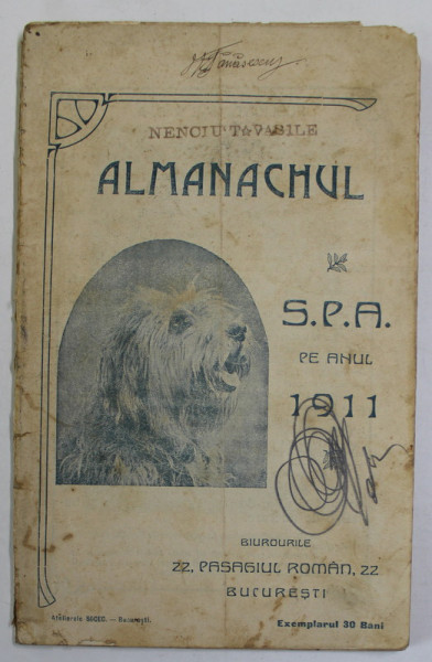 ALMANACHUL S.P.A. ( SOCIETATEA DE PROTECTIA ANIMALELOR ) , PE ANUL 1911, CONTINE PORTRETUL REGINEI MARIA *