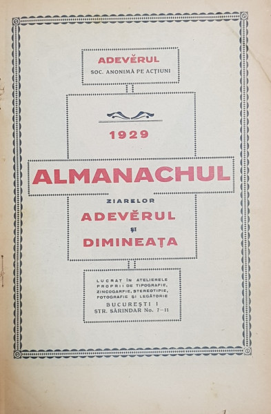 ALMANACHUL ZIARELOR ADEVERUL SI DIMINEATA 1929 / ALMANAHUL REALITATEA ILUSTRATA 1930 / CUVANTUL ROSTIT de GHEORGHE  CARP  , COLEGAT DE TREI CARTI * , 1907 - 1903