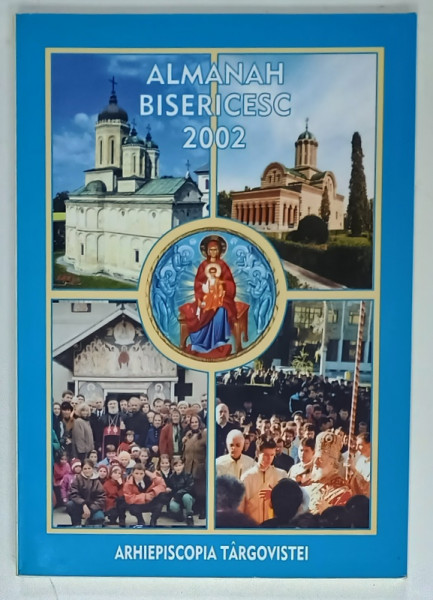 ALMANAH BISERICESC , ARHIEPISCOPIA TARGOVISTEI , 2002