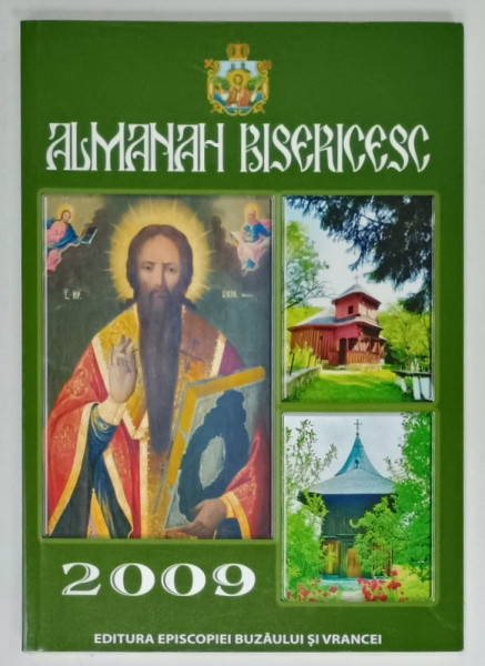 ALMANAH BISERICESC , SFANTA  EPISCOPIE  A BUZAULUI SI VRANCEI  , 2009