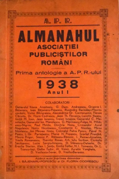 ALMANAHUL ASOCIATIEI PUBLICISTILOR ROMANI . PRIMA ANTOLOGIE A A.P.R.ULUI  1938 ANUL I