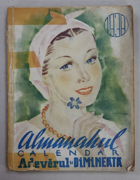 Almanahul Calendar 'Adevărul şi Dimineaţa' - Bucureşti, 1938