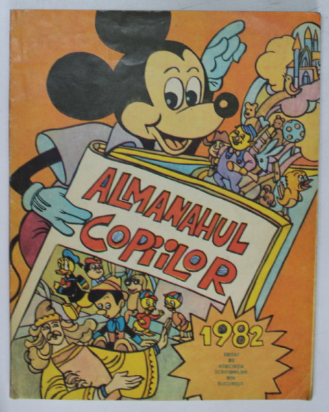ALMANAHUL COPIILOR , EDITAT DE ASOCIATIA SCRIITORILOR DIN BUCURESTI , 1982