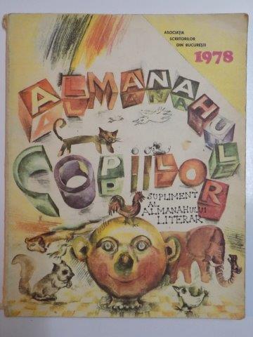ALMANAHUL COPIILOR SUPLIMENT AL ALMANAHULUI LITERAR 1978 , PREZINTA PETE