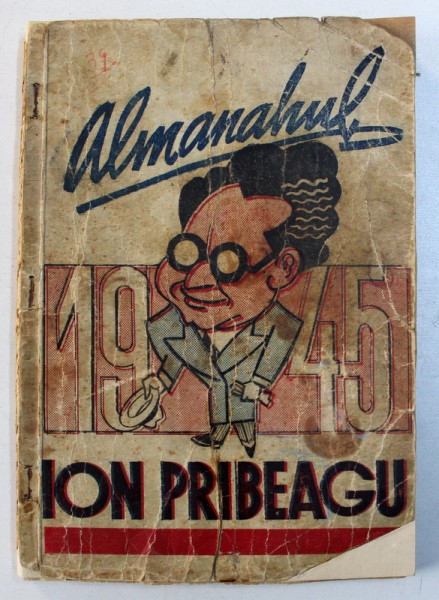 ALMANAHUL ION PRIBEAGU 1945 ,CONTINE DEDICATIA LUI ION PRIBEAGU