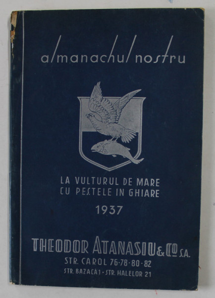 ALMANAHUL NOSTRU, LA VULTURUL DE MARE CU PESTELE IN GHEARE-THEODOR ATANASIU, 1937 , STARE FOARTE BUNA
