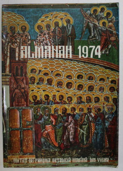 ALMANAHUL PAROHIEI ORTODOXE ROMANE DIN VIENA , XII , PE ANUL 1974 , 1974