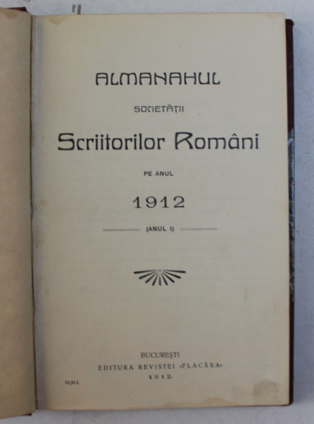 ALMANAHUL SOCIETATII SCRIITORILOR ROMANI PE ANUL 1912 ( ANUL I )