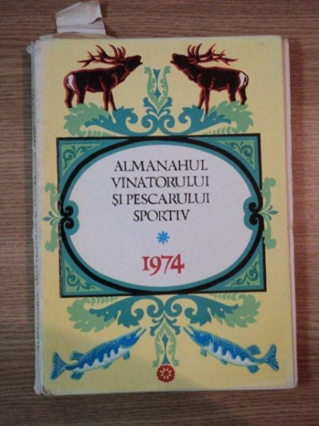 ALMANAHUL VINATORULUI SI PESCARULUI  SPORTIV 1974