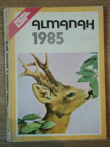 ALMANAHUL VINATORULUI SI PESCARULUI  SPORTIV 1985