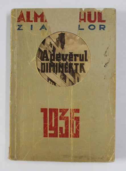ALMANAHUL ZIARELOR ADEVARUL, DIMINEATA PE ANUL 1936